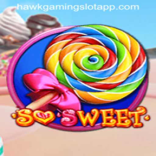 SoSweet: A New Adventure in the HAWKGAMING SLOT APP