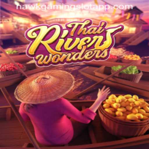 Exploring ThaiRiverWonders: Unveiling the Charm of HAWKGAMING SLOT APP